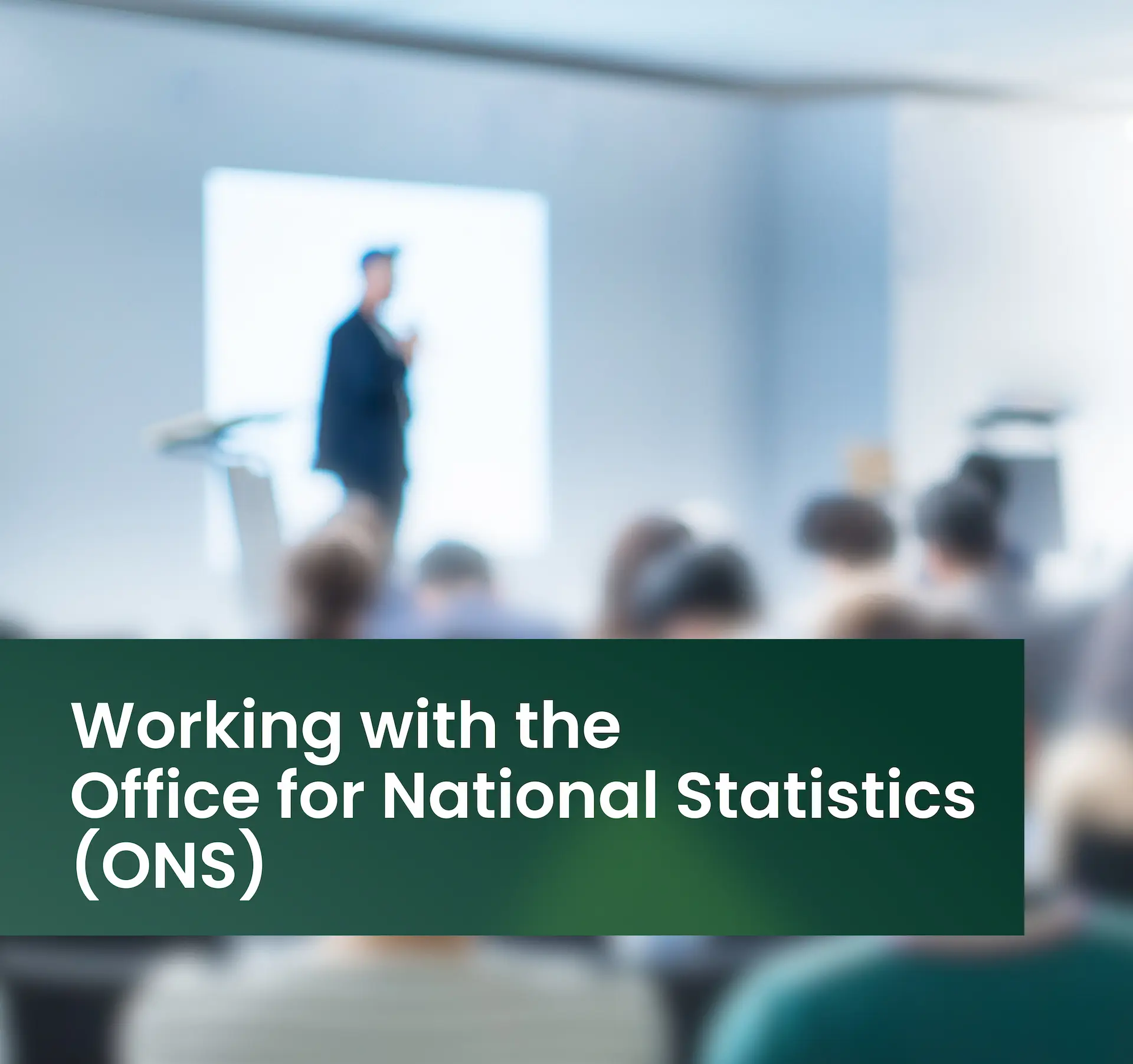 Working with the Office for National Statistics (ONS)